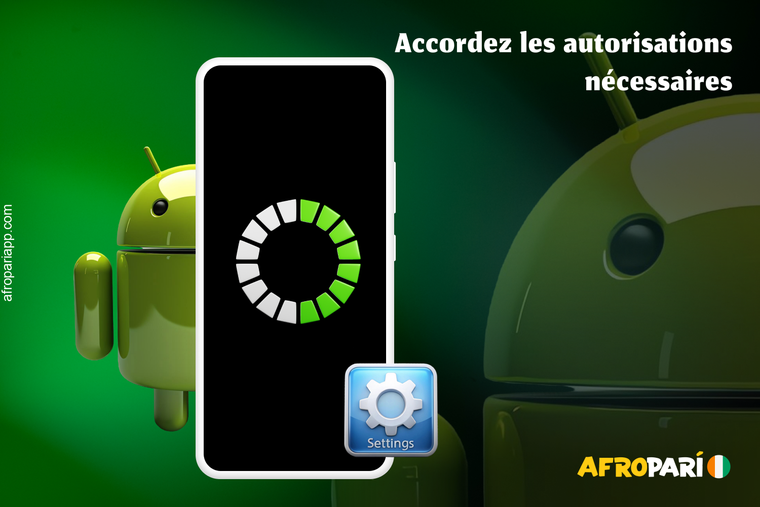 Autorisez l’installation d’AfroPari sur Android