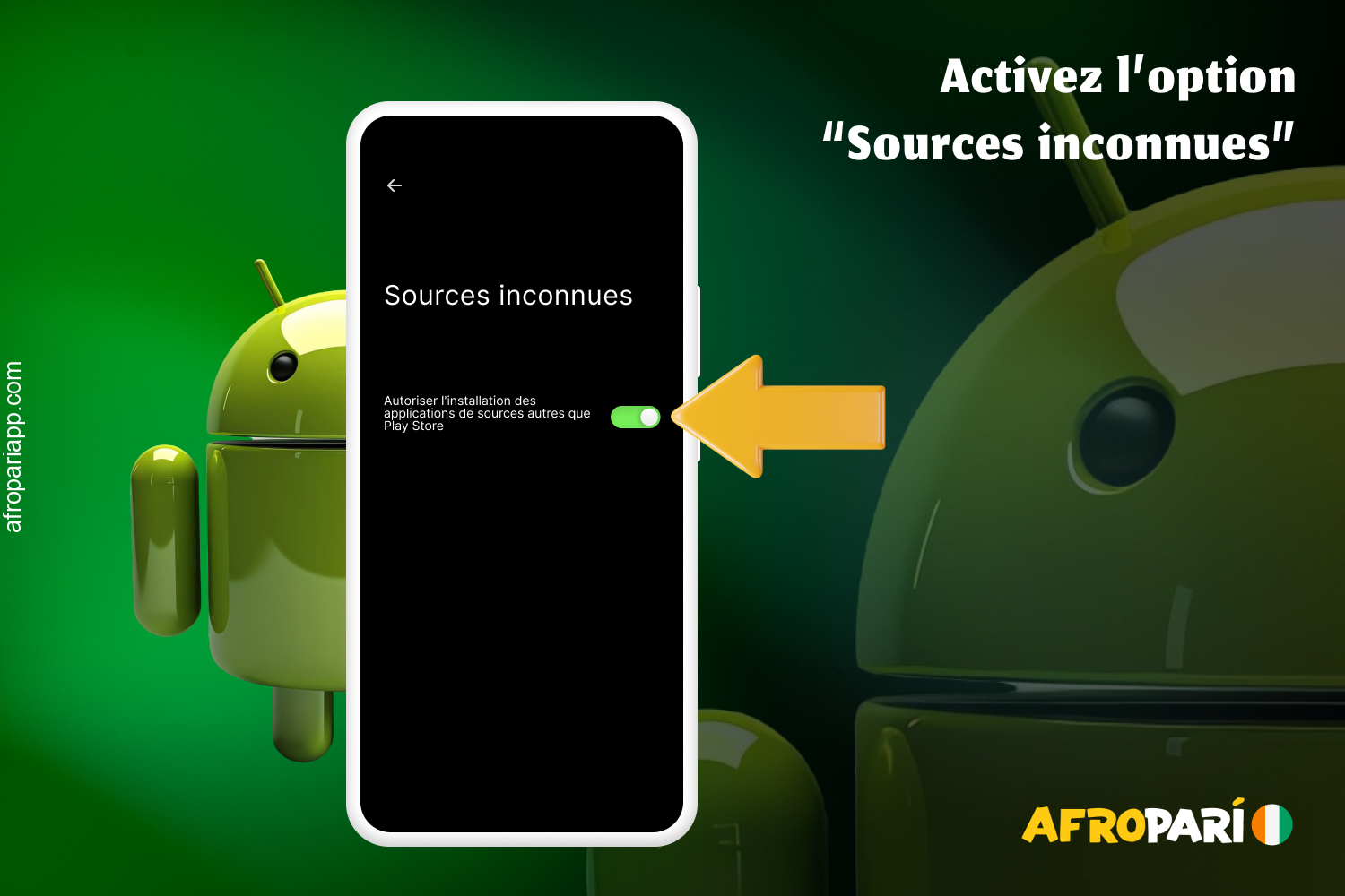 Avant d'installer l'application AfroPari, autorisez le téléchargement dans les paramètres